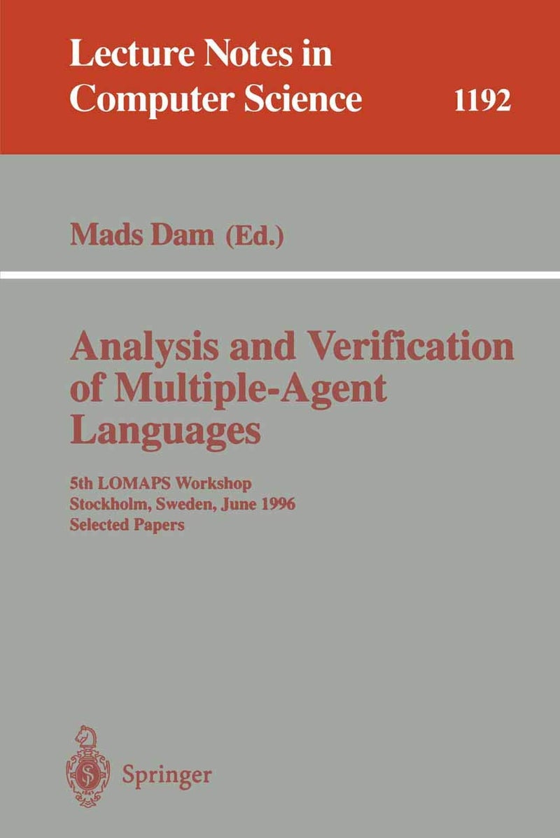 Analysis and Verification of Multiple-Agent Languages: 5th LOMAPS Workshop, Stockholm, Sweden, June 24-26, 1996, Selected Papers