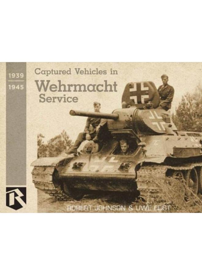 Captured Vehicles in Wehrmacht Service 