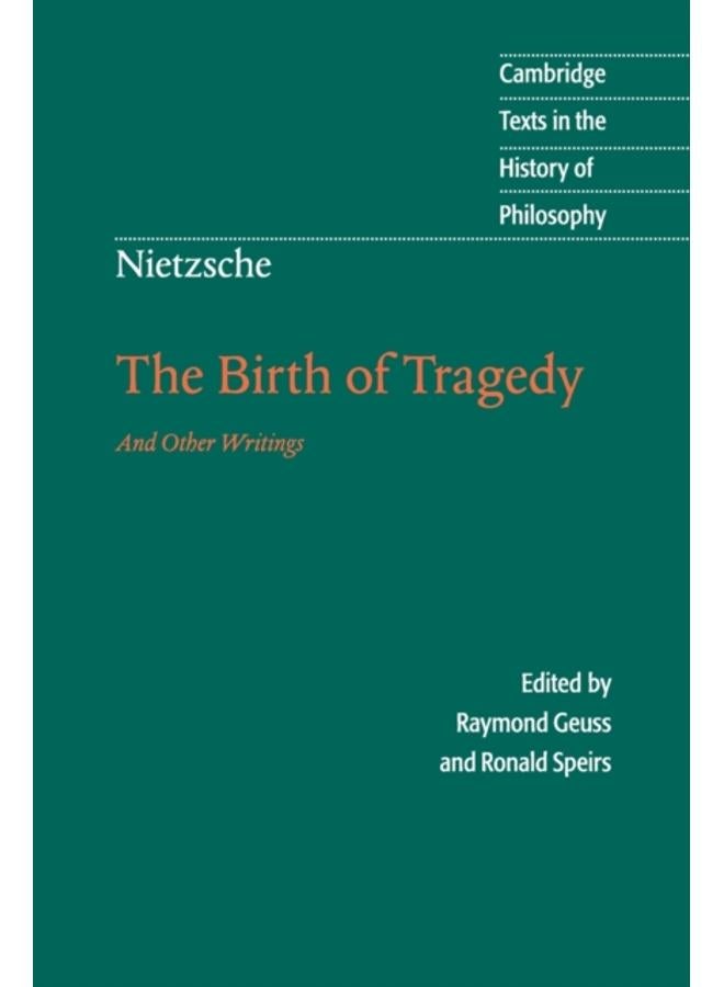 Nietzsche: The Birth of Tragedy and Other Writings 