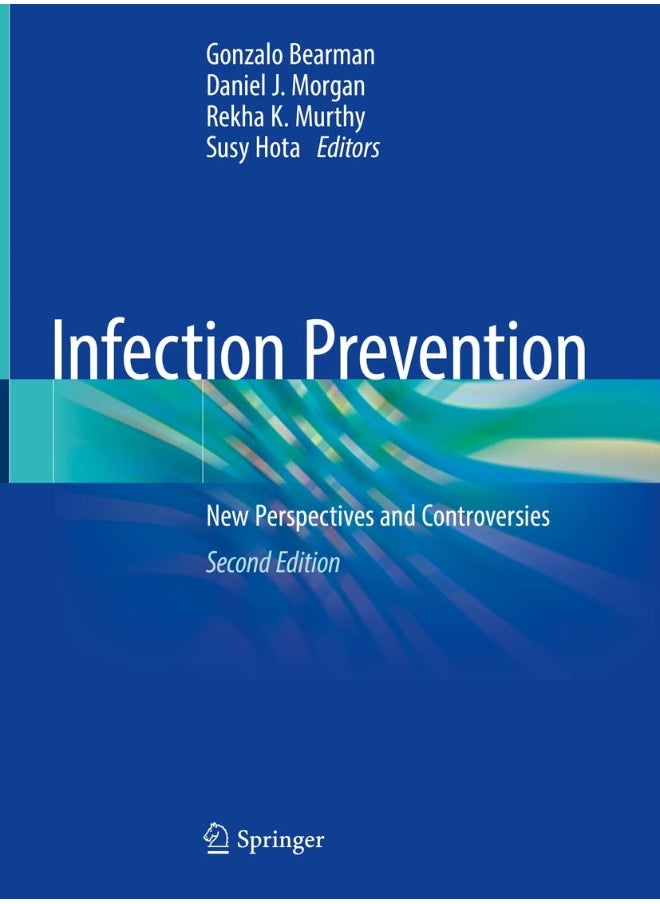 Infection Prevention: New Perspectives and Controversies 