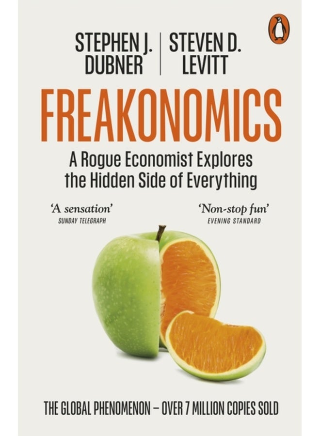 Freakonomics : A Rogue Economist Explores the Hidden Side of Everything