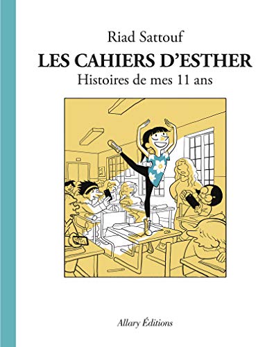 Les Cahiers Desther Tome 2 Histoires De Mes 11 Ans 