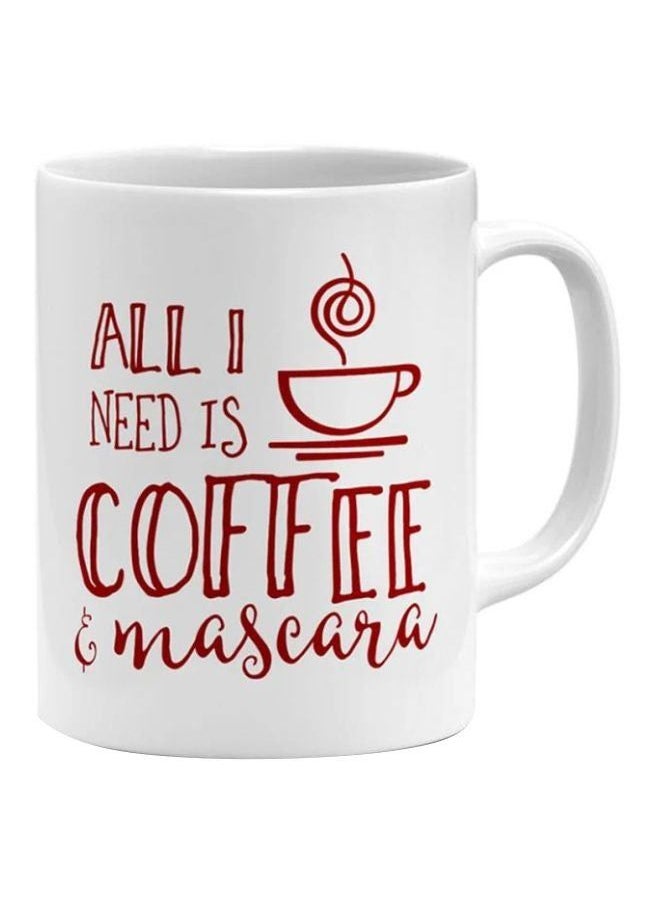Phone Plante - All I Need Is Printed Coffee Mascara Printed Mug White/Red - Image 1