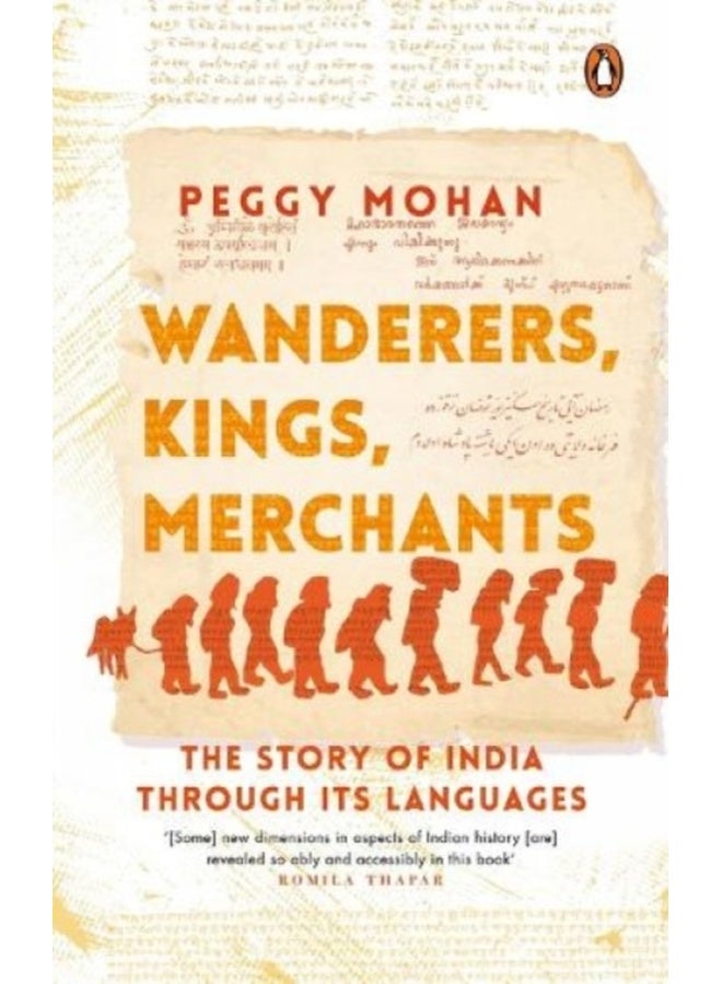 Wanderers Kings Merchants The Story of India Through its Languages 