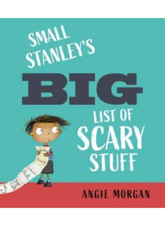 Small Stanley's Big List of Scary Stuff 