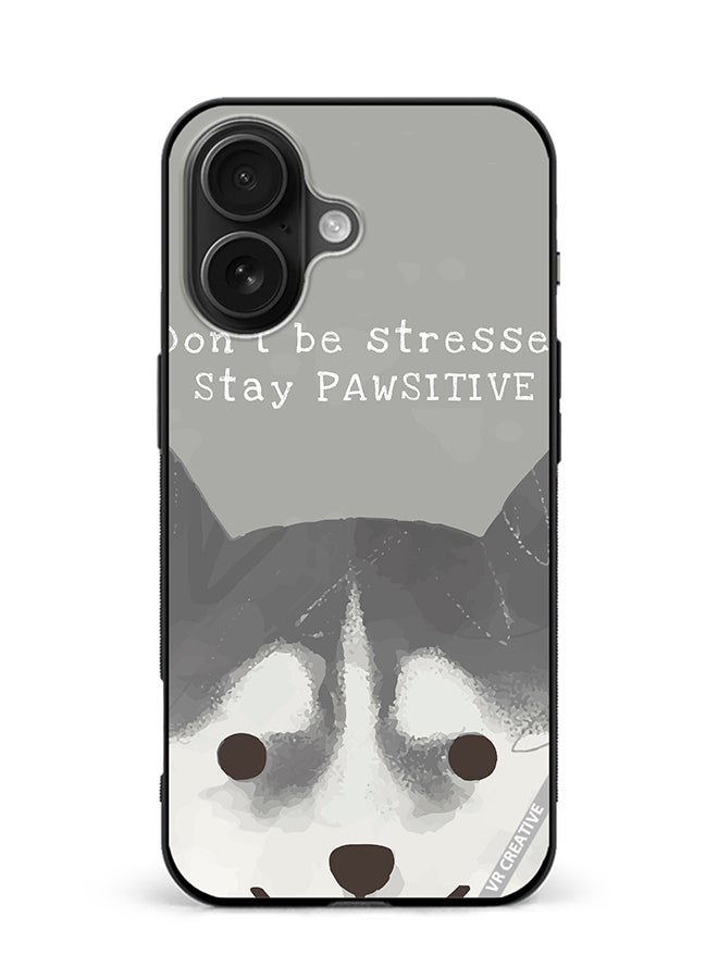 VR CREATIVE Protective Case Cover For Apple iPhone 16 Plus Positive Dog Design Multicolour