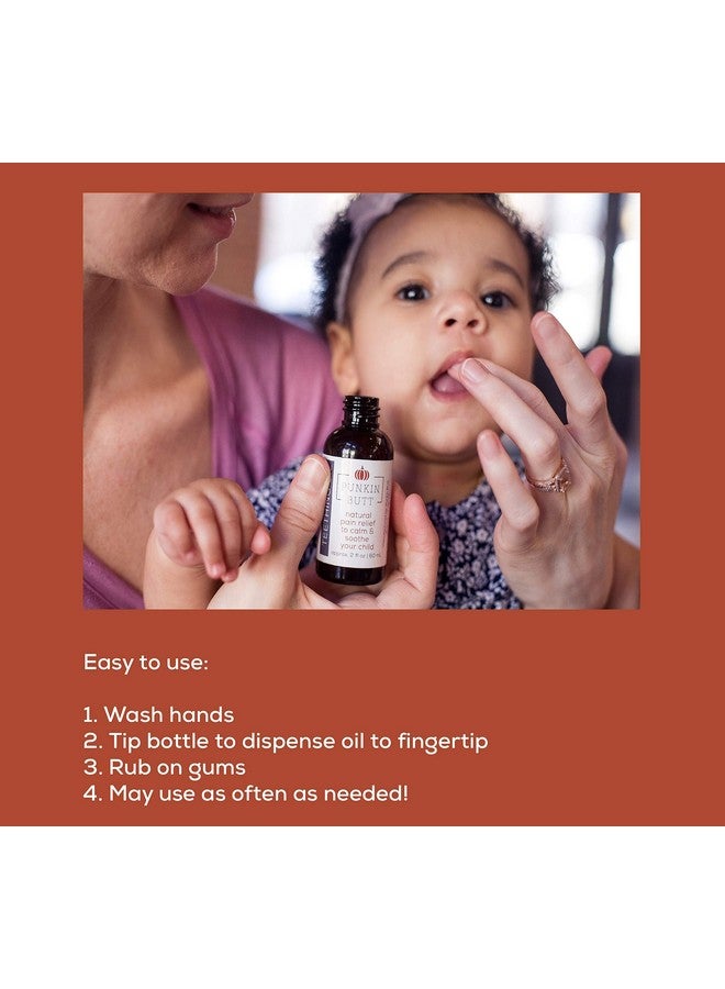 Punkin Butt Teething Oil and Ear Oil for Sore Gum and Ear Canal Relief | All Natural, Organic, Safe for Infants, Chemical-Free - Image 2