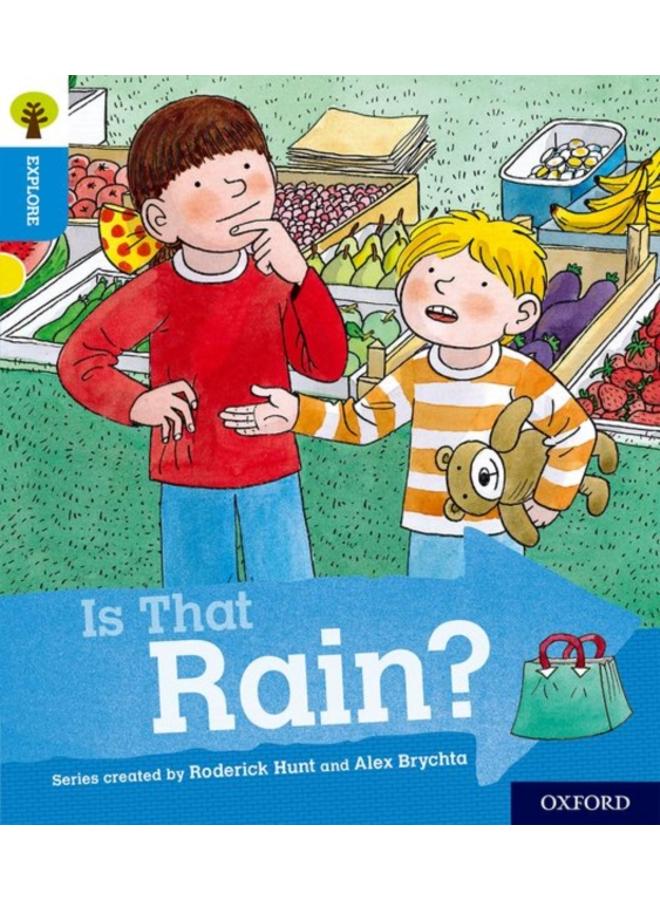 Oxford Reading Tree Explore with Biff, Chip and Kipper: Oxford Level 3: Is That Rain? 