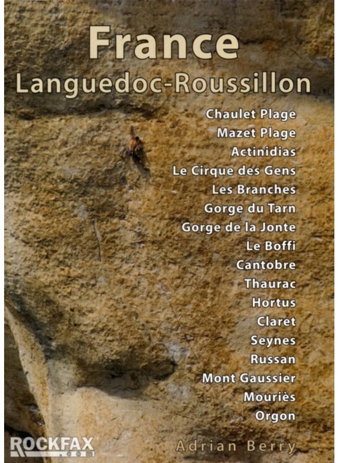 France: Languedoc-Roussillon : Chaulet, Mazet, Actinadas, Le Cirque Des Gens, Les Branches Gorge Du Tarn, Gorge De La Jonte, Le Boffi, Cantobre, Thaurac, Hortus Claret, Russan, Seynes, Mont Gaussier, 