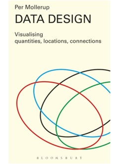 Data Design : Visualising Quantities, Locations, Connections 