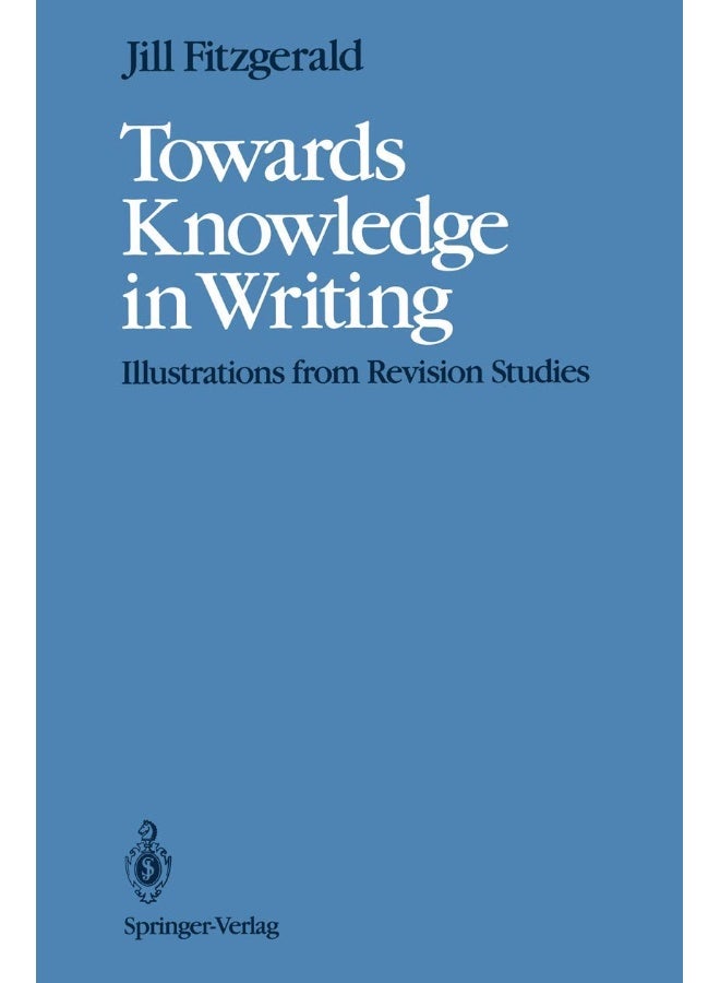Towards Knowledge in Writing: Illustrations from Revision Studies
