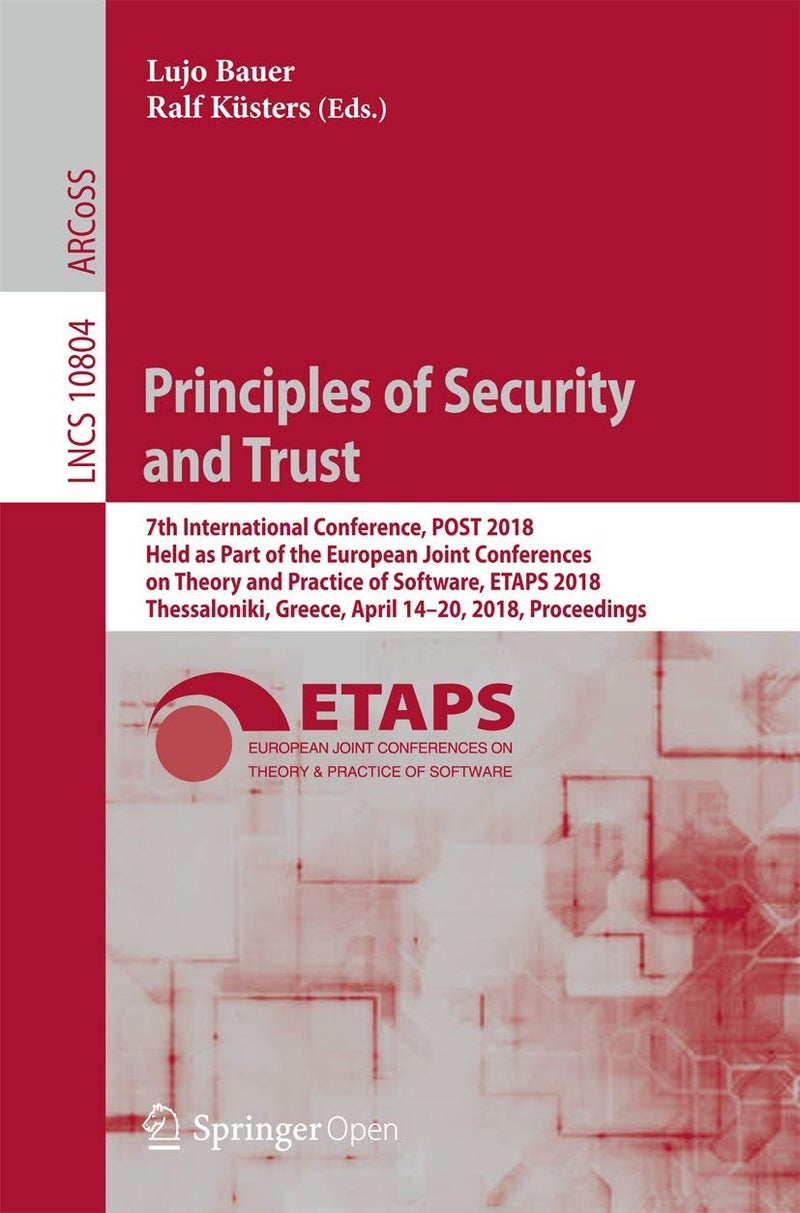 Principles of Security and Trust: 7th International Conference, Post 2018, Held as P 