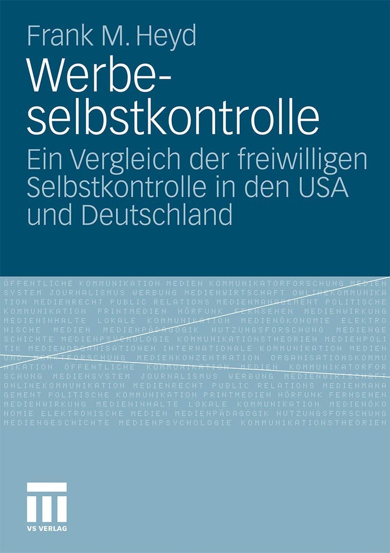 Werbeselbstkontrolle: Ein Vergleich Der Freiwilligen Selbstkontrolle in Den USA Und Deutschland