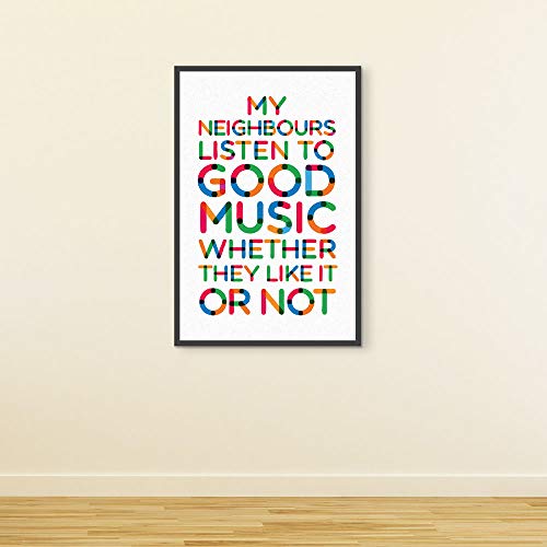 Inephos My Neighbours, Listen to Good Music Funny Poster Print (Size: 8 inch X 12 inch, Framed, Laminated Print) - Image 1
