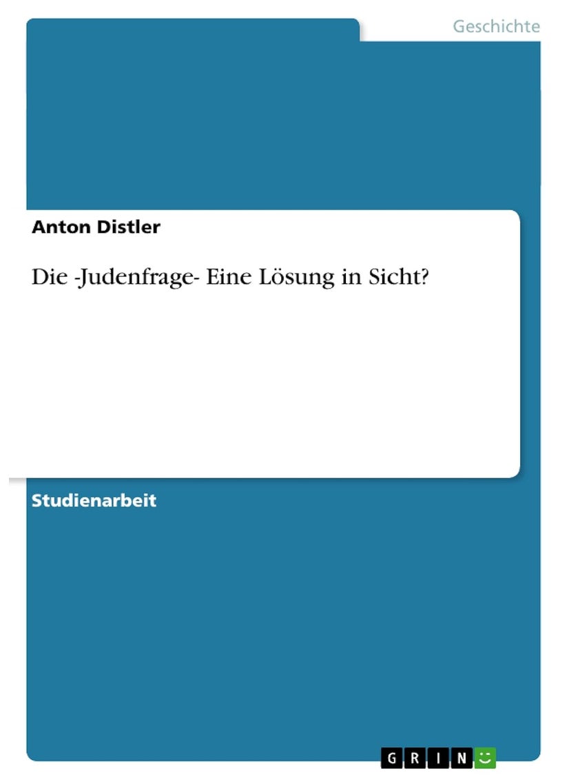Die -Judenfrage- Eine Lösung in Sicht? 