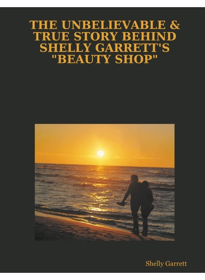 THE UNBELIEVABLE & TRUE STORY BEHIND SHELLY GARRETT'S "BEAUTY SHOP" - Image 1