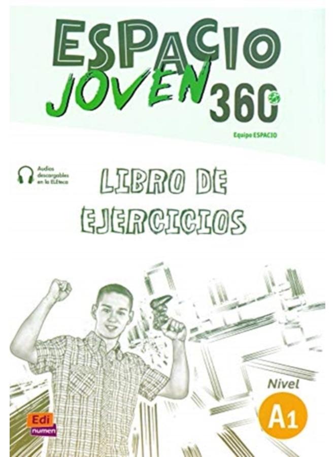 Espacio Joven 360 Nivel A1 : Exercises Book 