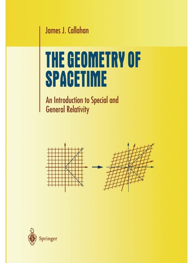 The Geometry of Spacetime: An Introduction to Special and General Relativity