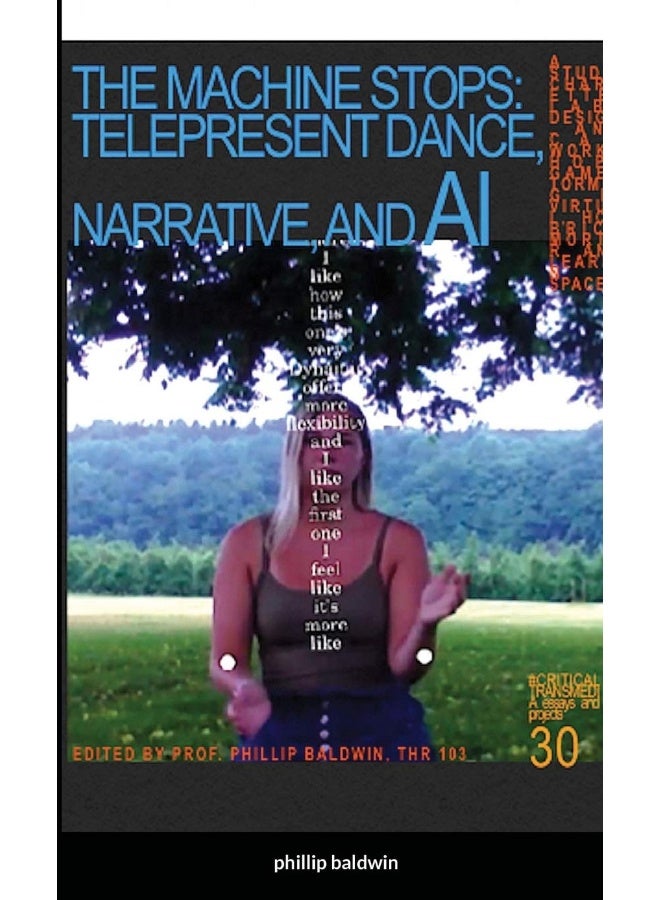 THE MACHINE STOPS: TELE-PRESENT DANCE, NARRATIVE, AND AI - Image 1