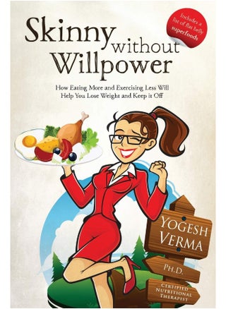 Skinny Without Willpower: How Eating More and Exercising Less Will Help You Lose Weight and Keep it Off - pzsku/ZC45607569AF95F7A3FD2Z/45/_/1726050616/863319ac-eafe-485f-81f8-5fb82b7a9534