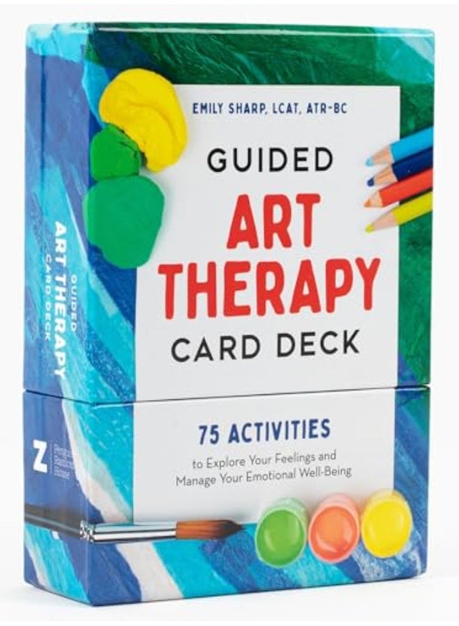Guided Art Therapy Card Deck: 75 Activities To Explore Your Feelings And Manage Your Emotional Well-Being