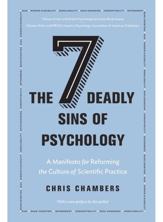 The Seven Deadly Sins of Psychology A Manifesto for Reforming the Culture of Scientific Practice - Paperback