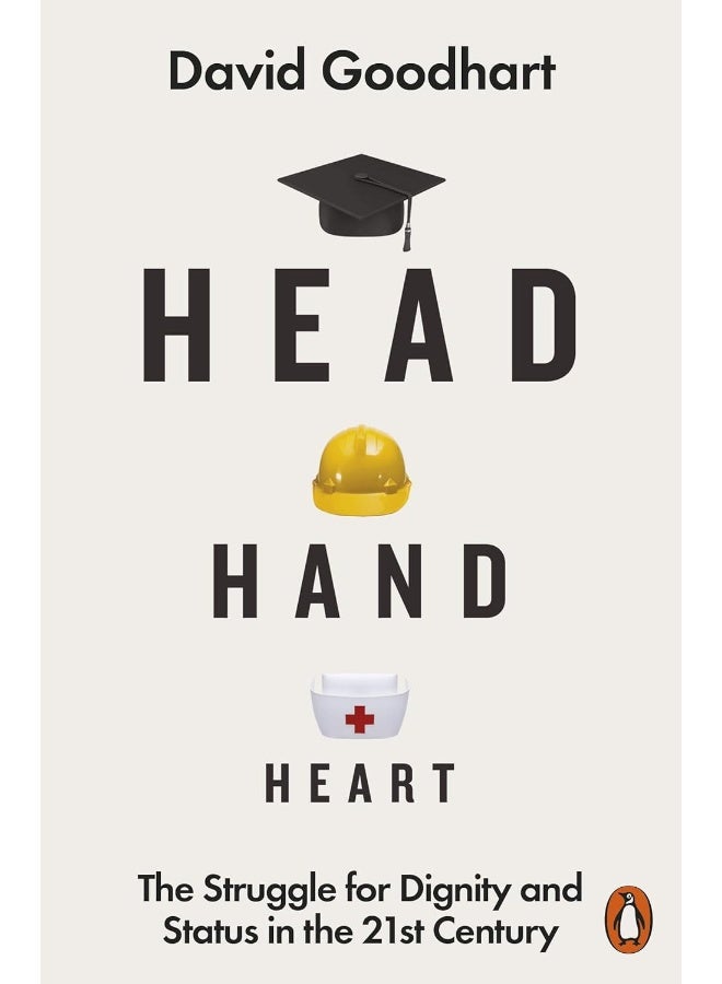 Head Hand Heart: The Struggle for Dignity and Status in the 21st Century - Image 1
