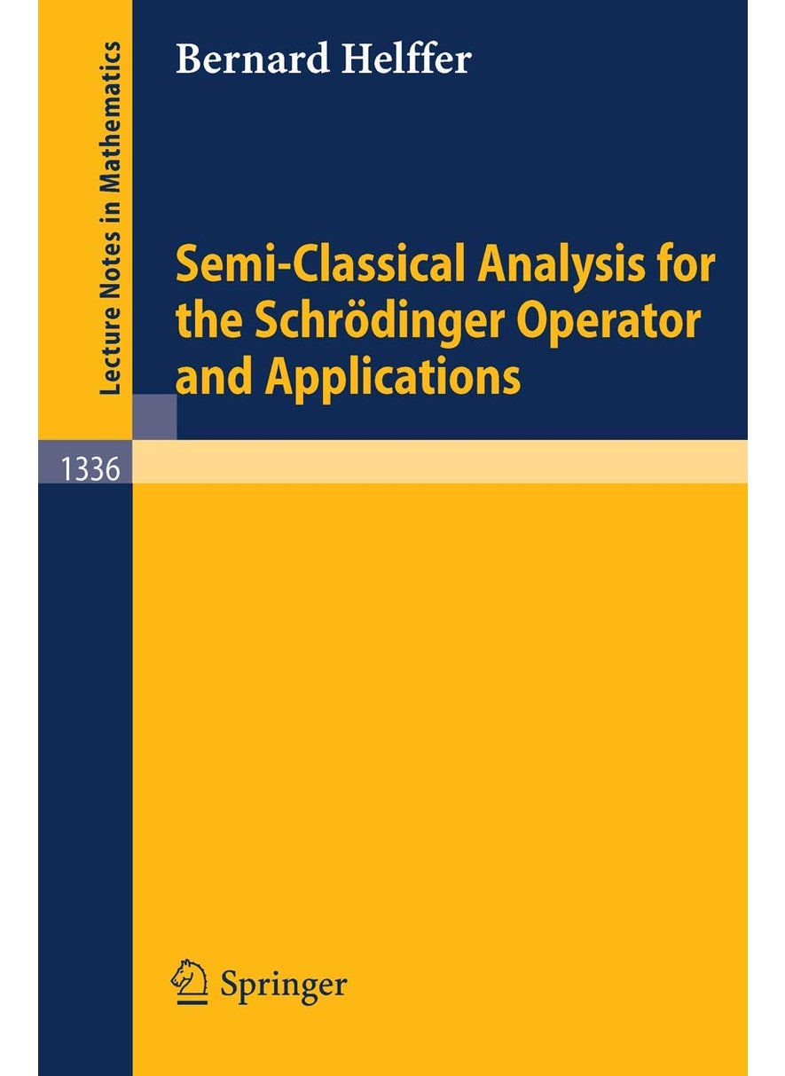Semi-Classical Analysis for the Schr Dinger Operator and Applications 