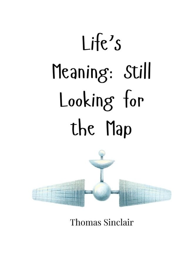 Life's Meaning: Still Looking for the Map  - Image 1