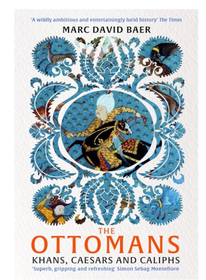 Ottomans: Khans, Caesars and Caliphs