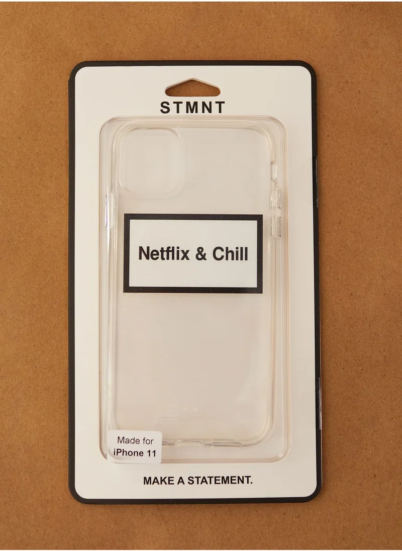 Statement Netflix & Chill iPhone 11/11 Pro Case