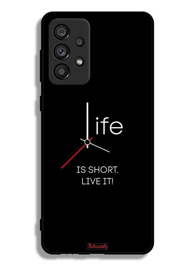 Tolwak غطاء حماية لجهاز سامسونج جالاكسي A73 5G - الحياة قصيرة عيشها - Image 1