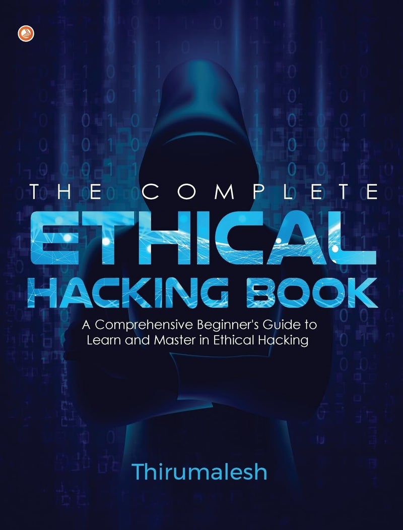 The Complete Ethical Hacking Book: A Comprehensive Beginner's Guide to Learn and Master in Ethical Hacking - Image 1