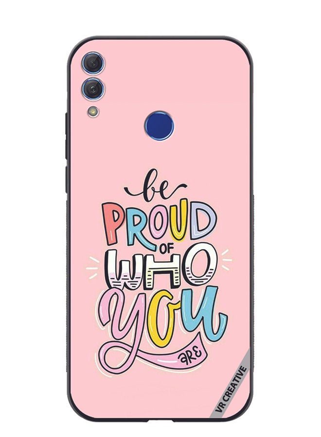 Protective Case Cover For Honor 10 Lite Be Proud Of Who You are  Design Multicolour