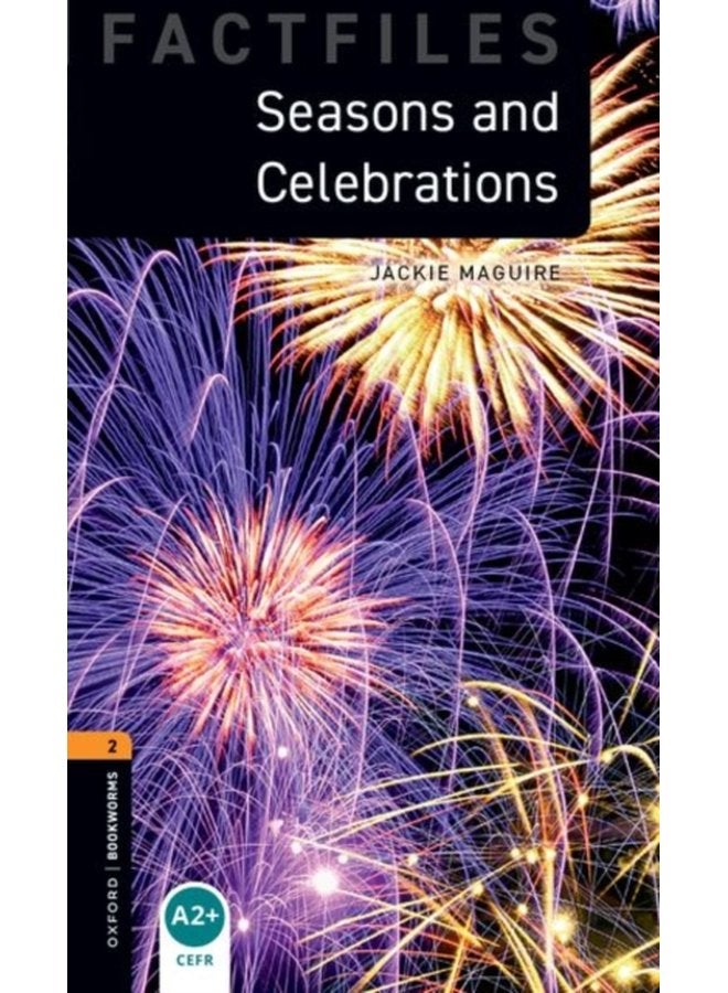Oxford Bookworms Library Factfiles Level 2 Seasons and Celebrations - Paperback