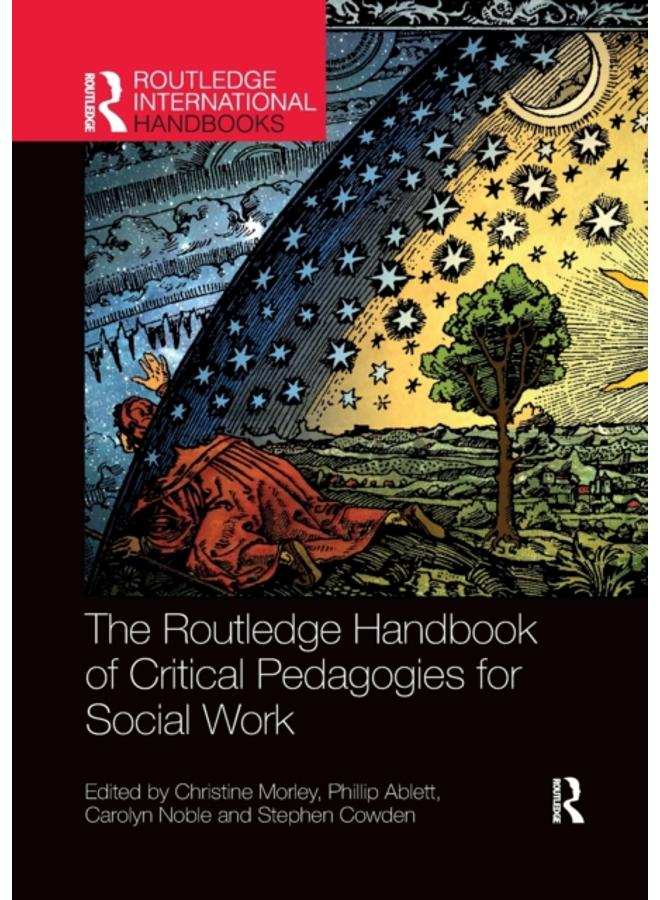 The Routledge Handbook of Critical Pedagogies for Social Work