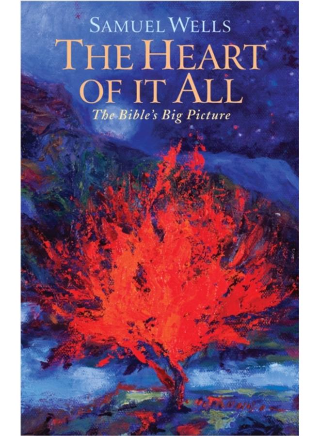 The Heart Of It All : The Bible's Big Picture