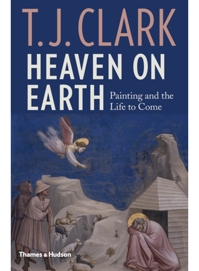 Heaven on Earth : Painting and the Life to Come 
