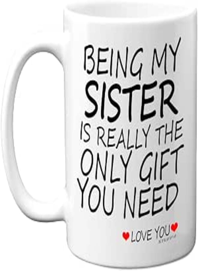 Stuff4 Being My Sister Mug - Sister Gifts from Brother Sister, 11oz Ceramic Dishwasher Safe Coffee Mugs - Perfect for Birthday, Christmas, Secret Santa, Sister Birthday Gifts, Cup - Made in The UK