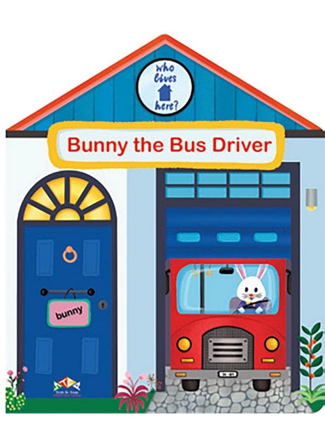 scholastic Who Lives Here: Bunny The Bus Driver  - Image 1
