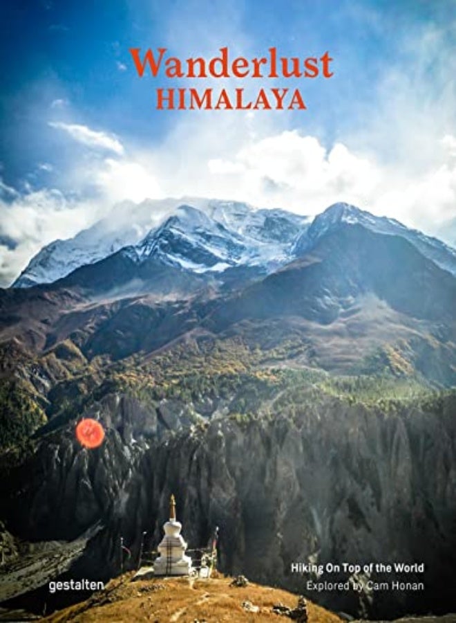 Wanderlust Himalaya: Hiking on Top of the World 