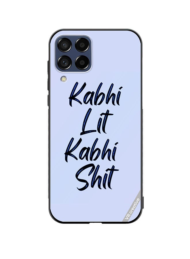 VR CREATIVE Protective Case Cover For Samsung Galaxy M33 Kabhi Lit Kabhi Shit Hindi Quots Design Multicolour - Image 1