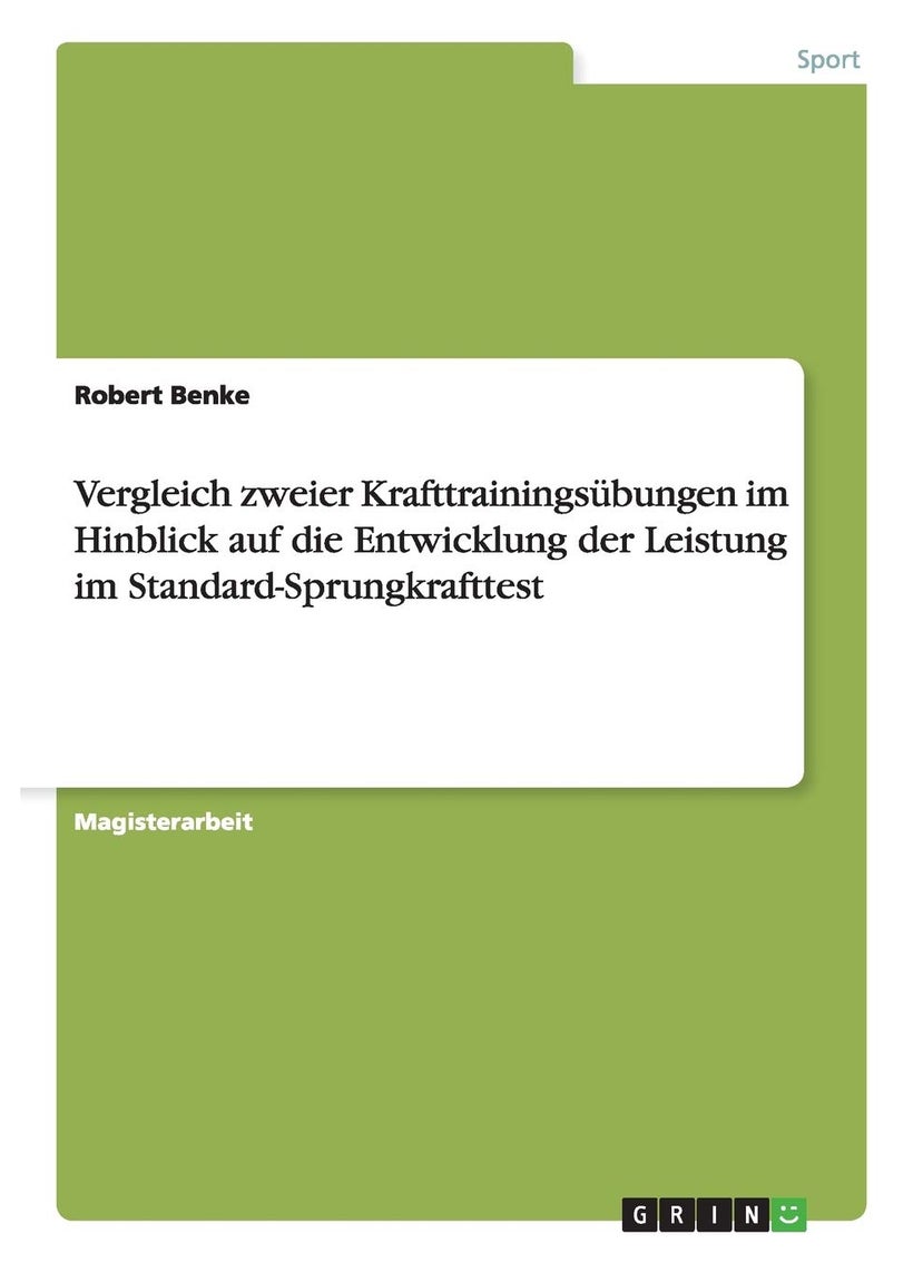 Vergleich zweier Krafttrainingsübungen im Hinblick auf die Entwicklung der Leistung im Standard-Sprungkrafttest 