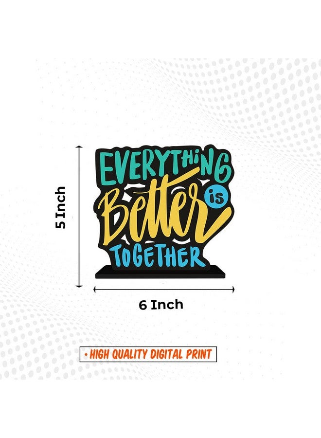 Artvibes Art Vibes Wooden Idols&Figurine Everything Is Better Together Quote Table Decoration For Office Desk|Home Decor|Living Room|Bedroom|Modern Art Wood Alphabet Showpiece Decorative Gift(Sp_1107) - Image 4