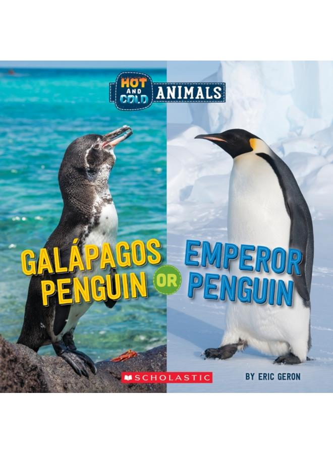 Galapagos Penguin or Emperor Penguin (Wild World: Hot and Cold Animals) 