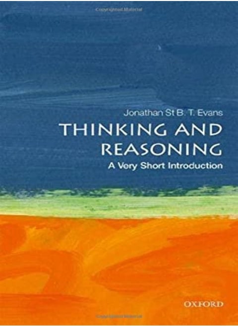 Thinking And Reasoning A Very Short Introduction