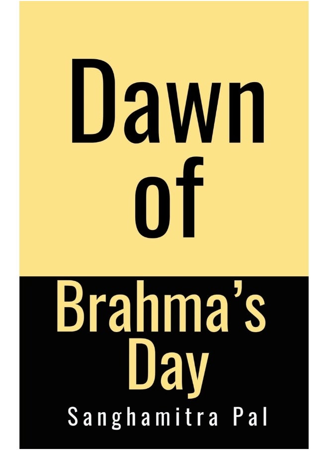 Dawn of Brahma's Day 