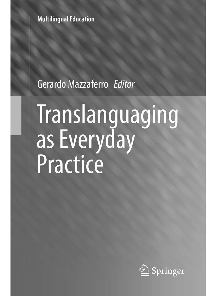Translanguaging as Everyday Practice 