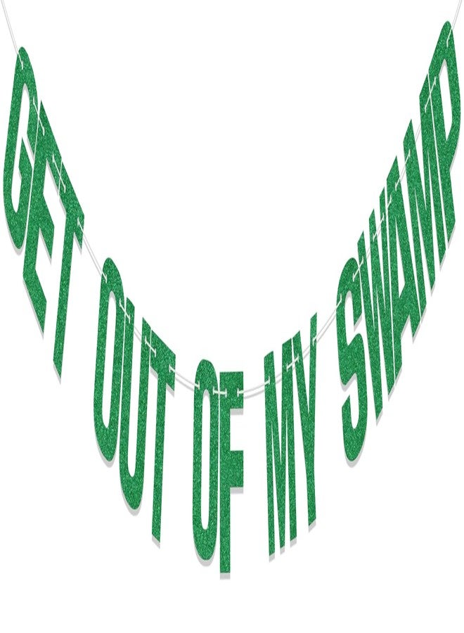 WFKLDF Get Out of My Swamp Banner - Swamp Decor - Housewarming Party Decorations Green - Image 1