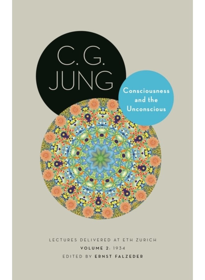 Consciousness and the Unconscious Lectures Delivered at ETH Zurich Volume 2 1934 - Hardback